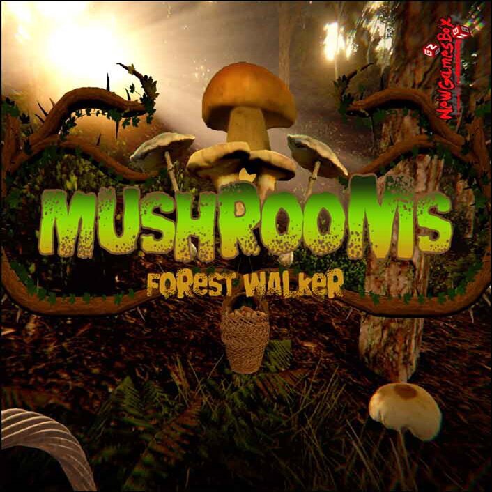 Mushrooms: Forest Walker