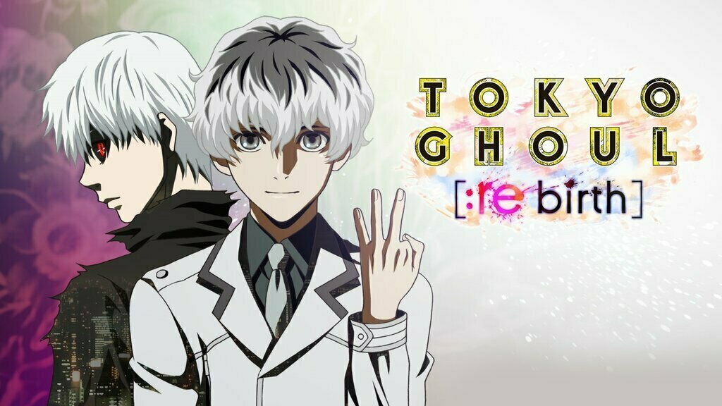 Tokyo Ghoul: Re Birth