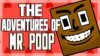 The Adventures of Mr. Poop